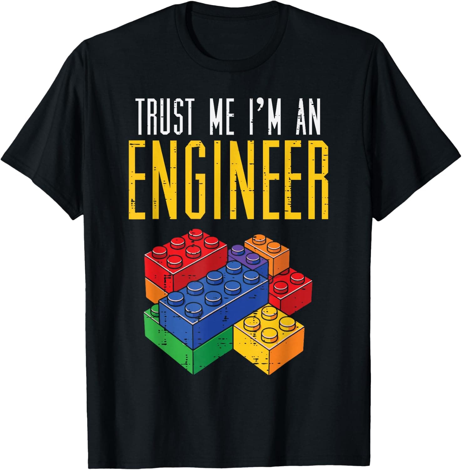 Trust Me Im an Engineer Building Blocks Funny Men Women Kids T-Shirt - Trending Amazon merch on demand shirt with BSR 2,676,122