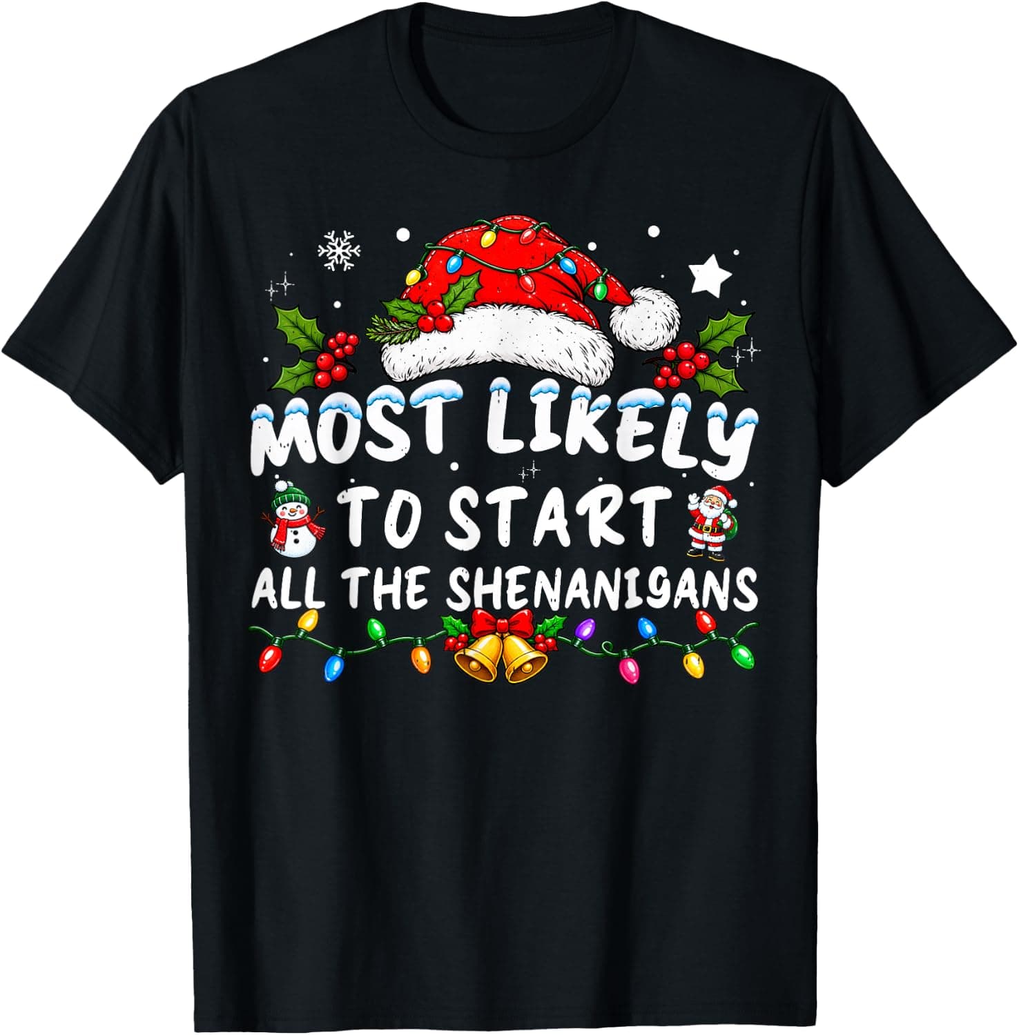 Most Likely to Start All The Shenanigans Funny Family Xmas T-Shirt - Trending Amazon merch on demand shirt with BSR 1,305,374