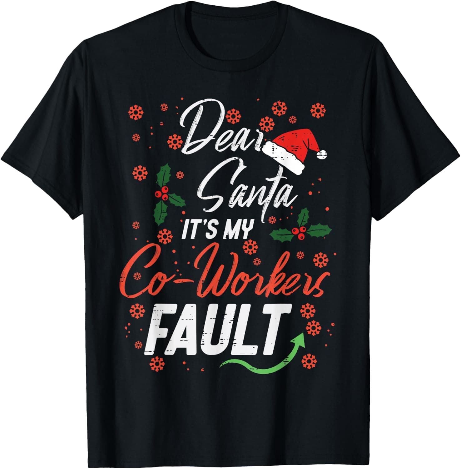 Dear Santa Its My Coworkers Fault Funny Christmas Men Women T-Shirt - Trending Amazon merch on demand shirt with BSR 639,209