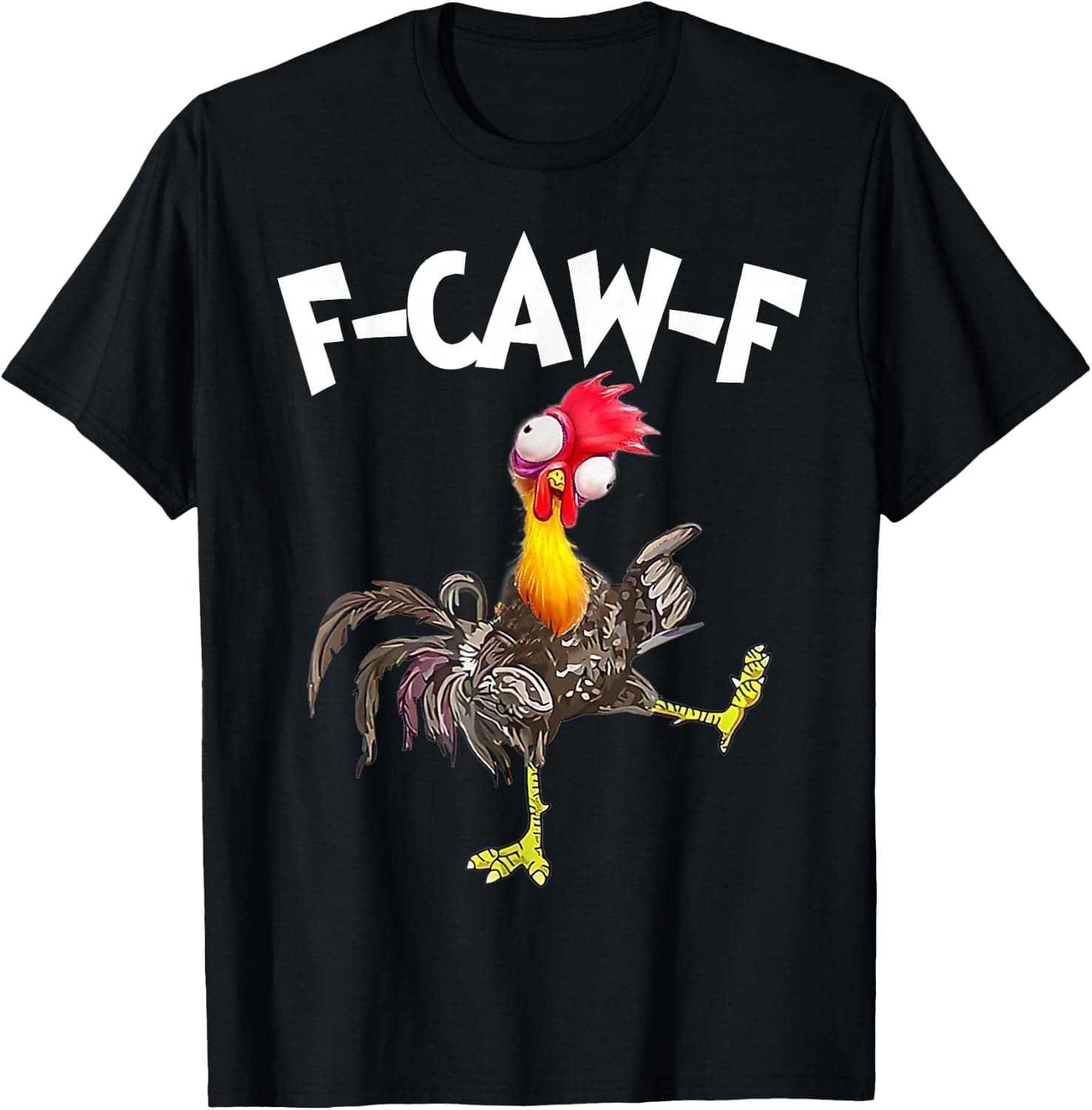 Funny F-Caw-F Chicken FCAWF Chicken T-Shirt - Trending POD product with BSR 113,509