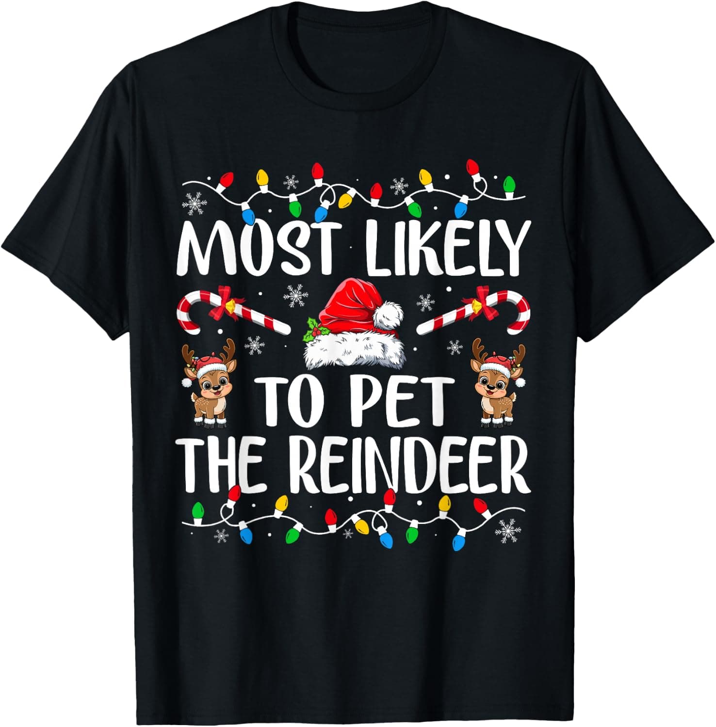 Most Likely to Pet The Reindeer Funny Matching Christmas T-Shirt - Trending Amazon merch on demand shirt with BSR 1,829,332