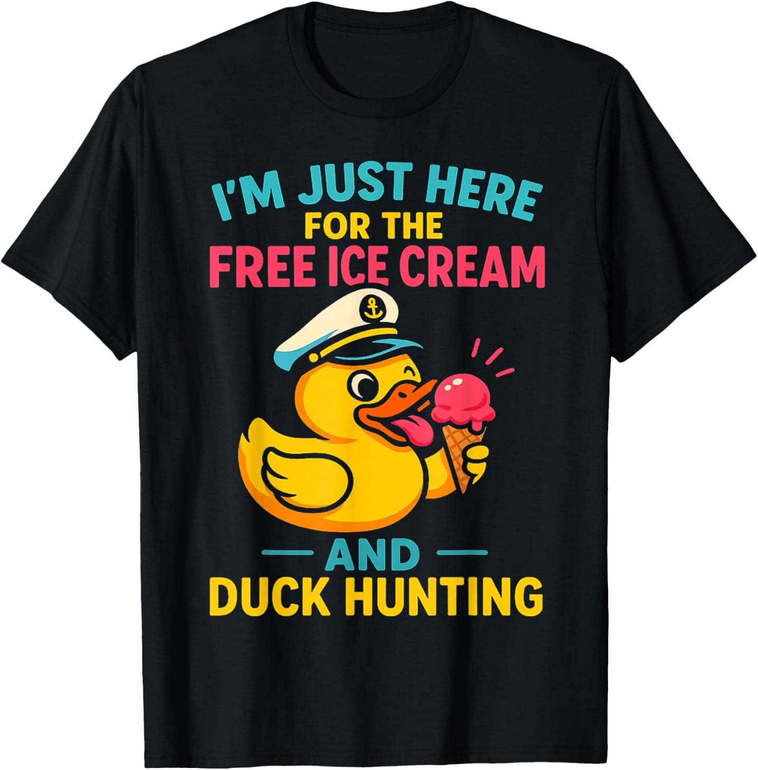 Just Here for The Free Ice Cream & Duck Hunting Funny Cruise T-Shirt - Trending POD product with BSR 199,115