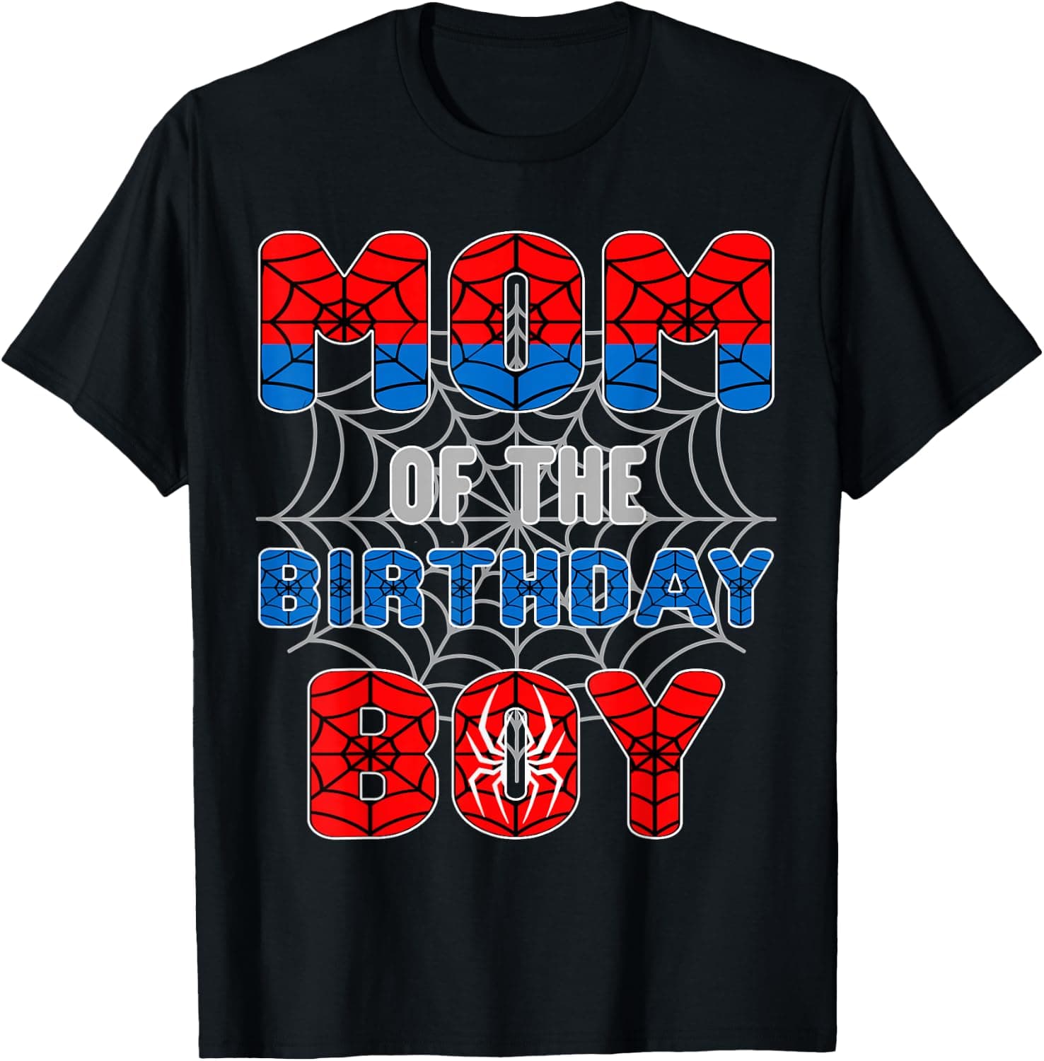 Spider Web Birthday Party Mom of The Birthday Boy T-Shirt - Trending POD product with BSR 138,063