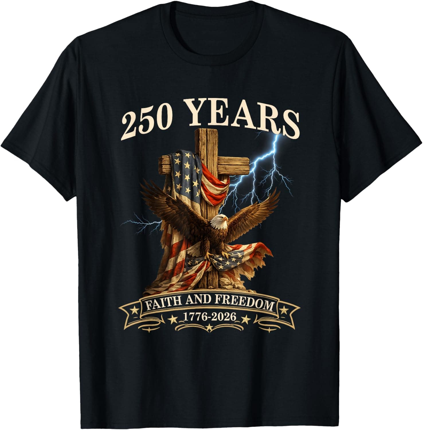 250 Years Faith and Freedom Christian USA 250th Anniversary T-Shirt - Trending POD product with BSR 118,512