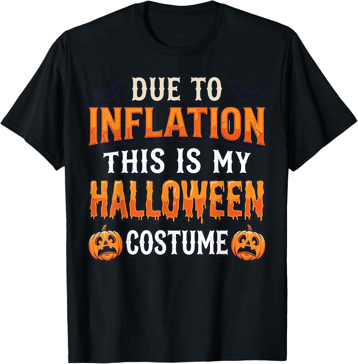 Due to Inflation This is My Halloween Costume T-Shirt - Trending Amazon merch on demand shirt with BSR 595,404