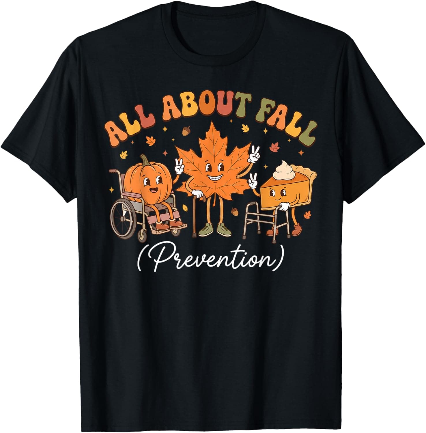 All About Fall Prevention Pumpkin Maple Leaf Nurse Therapy T-Shirt - Trending POD product with BSR 1,357,272