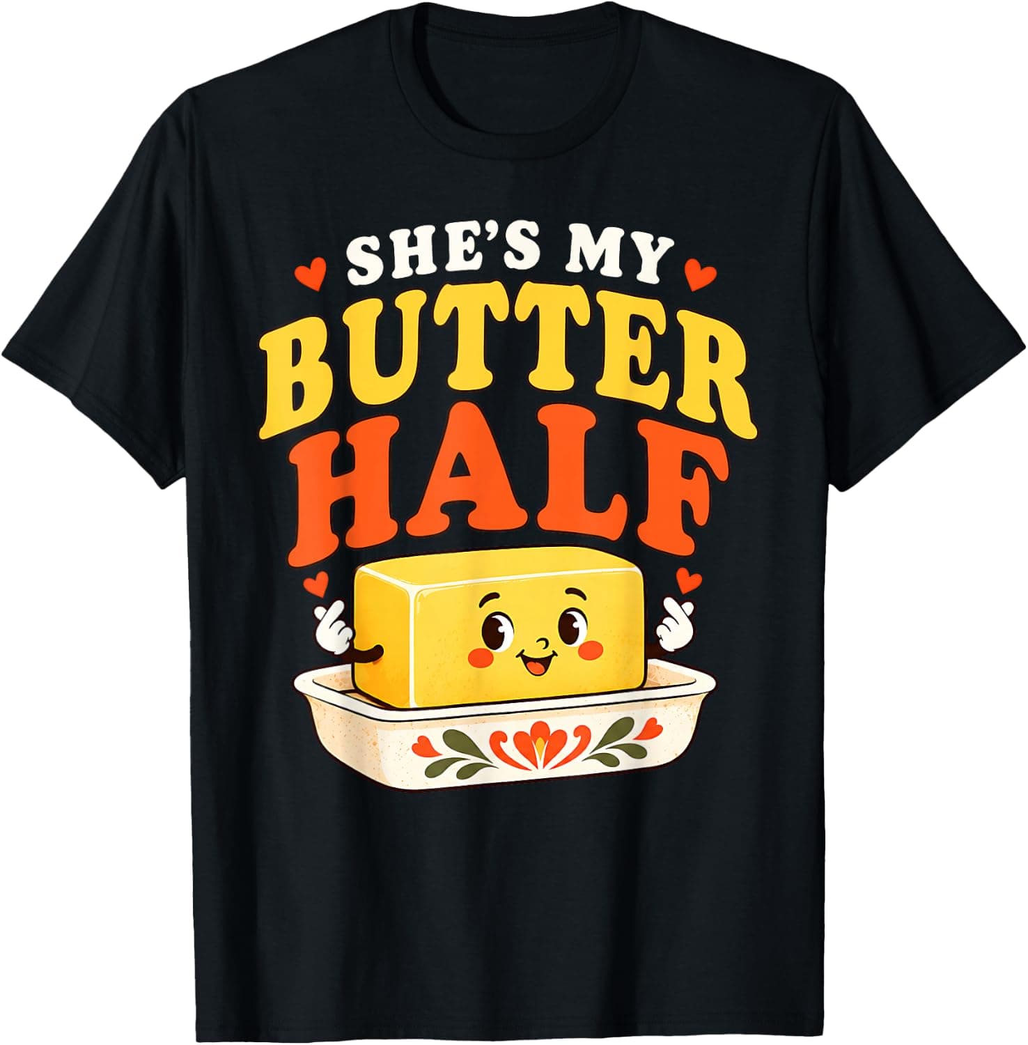 Funny Thanksgiving Couple She's My Butter Half & I Loaf Him T-Shirt - Trending Amazon merch on demand shirt with BSR 1,436,540