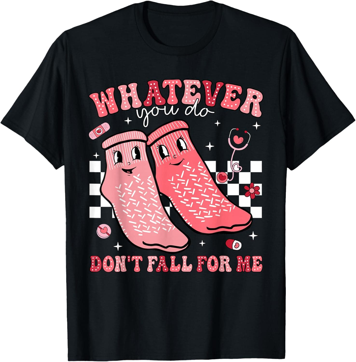 Valentine Whatever You Do Don't Fall for Me RN PCT CNA Nurse T-Shirt - Trending POD product with BSR 218,632