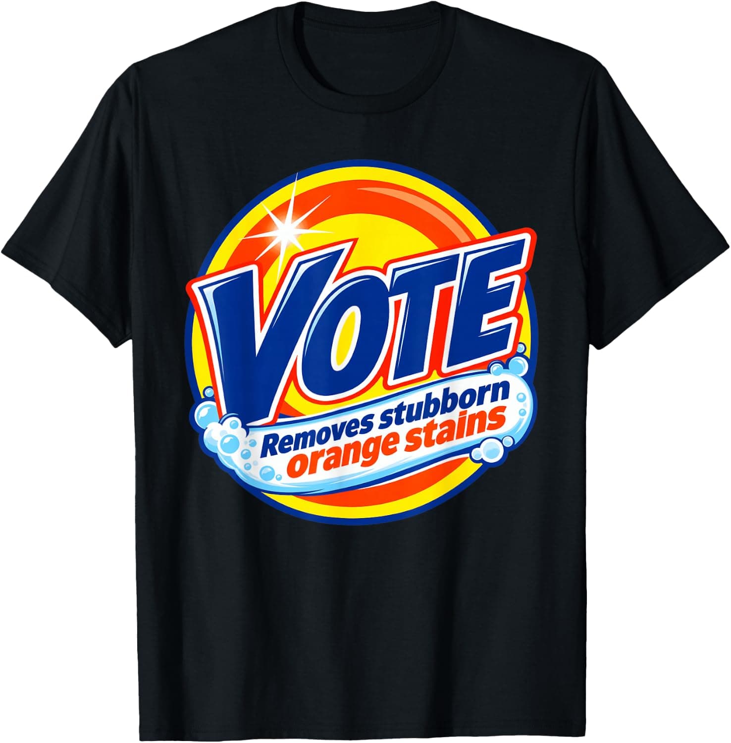 Vote Removes Stubborn Orange Stains T-Shirt - Trending Amazon merch on demand shirt with BSR 927,300