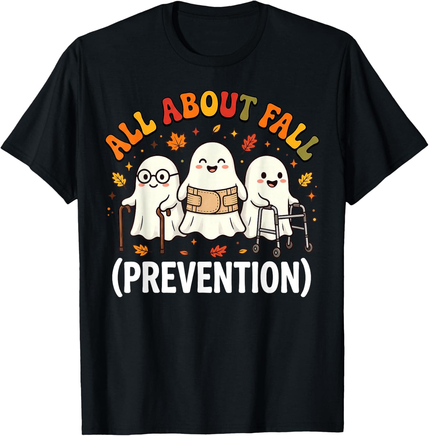All About Fall Prevention Cute Ghost Nurse Physical Therapy T-Shirt - Trending Amazon merch on demand shirt with BSR 950,177