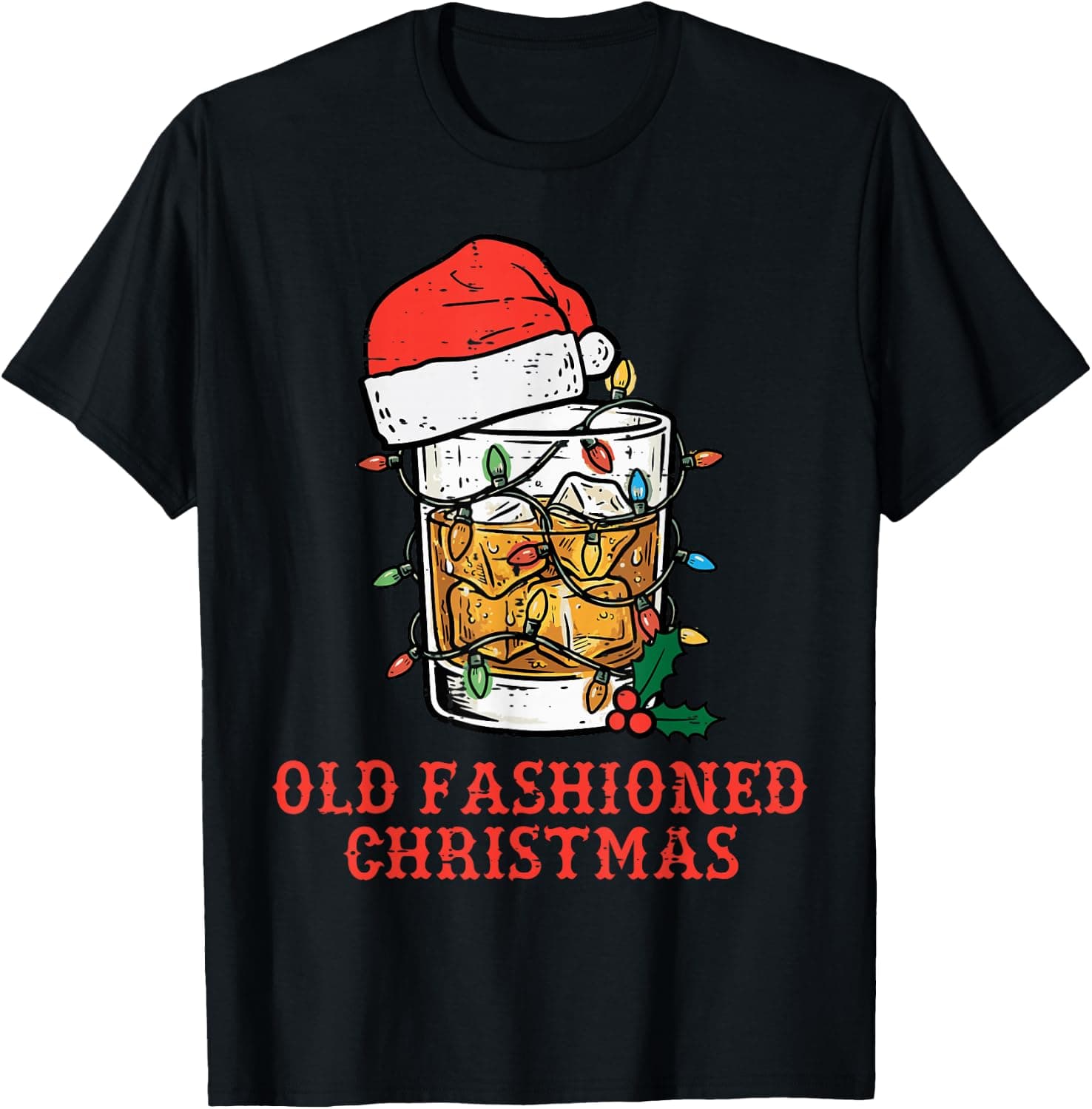 Old Fashioned Christmas Vintage Xmas Holiday Dad Men Women T-Shirt - Trending POD product with BSR 1,296,313