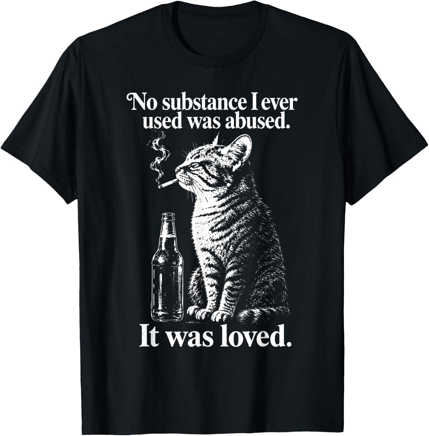 No Substance I Ever Used was Abused It was Loved Cat Smoking T-Shirt - Trending POD product with BSR 830,886