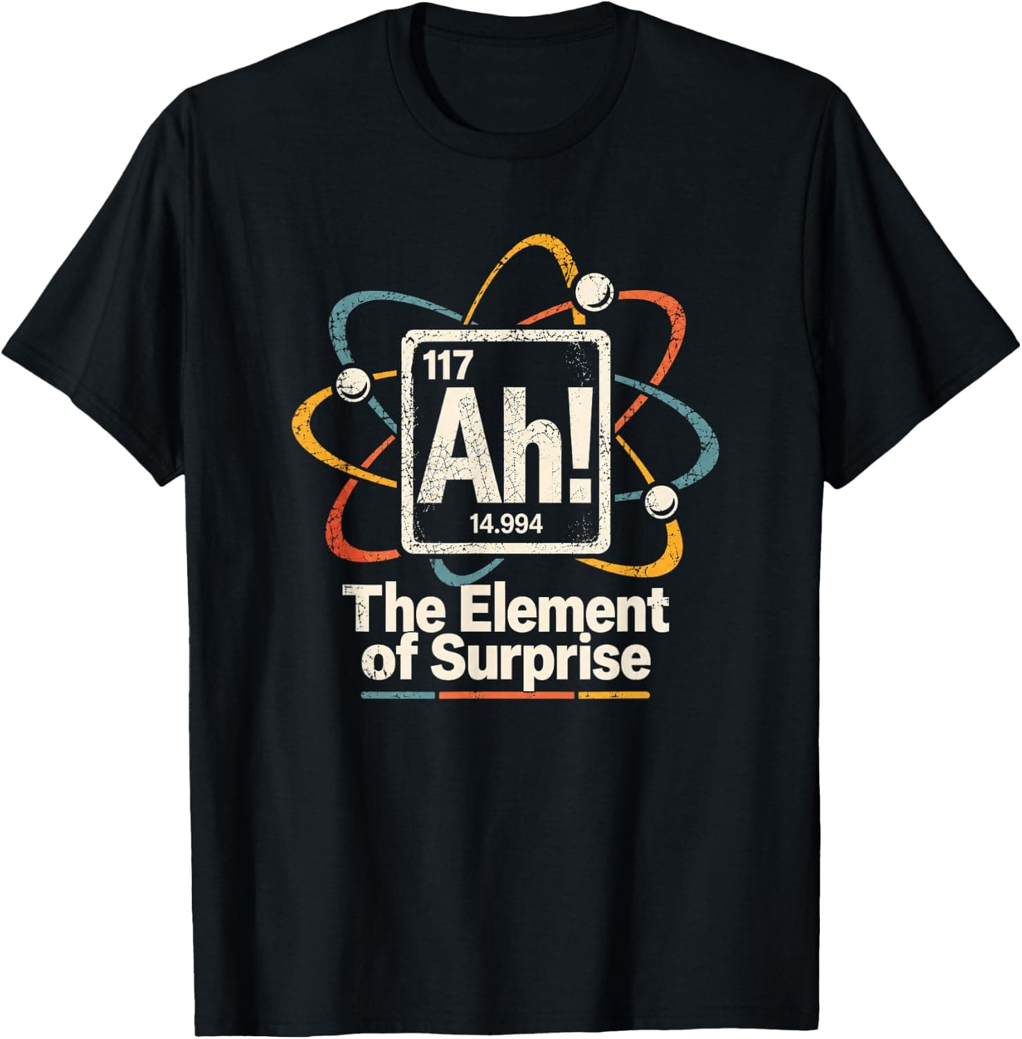 Ah The Element of Surprise Periodic Table T-Shirt - Trending Amazon merch on demand shirt with BSR 845,371