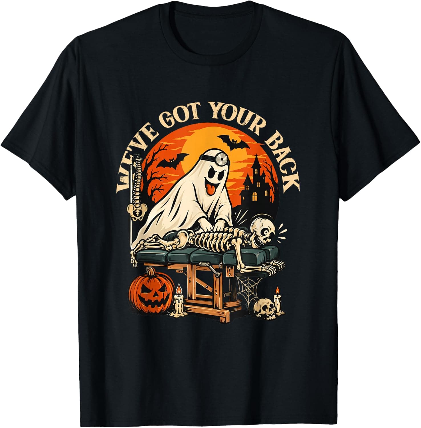 We've Got Your Back Ghost Chiropractic Spine Nurse Halloween T-Shirt - Trending POD product with BSR 635,694