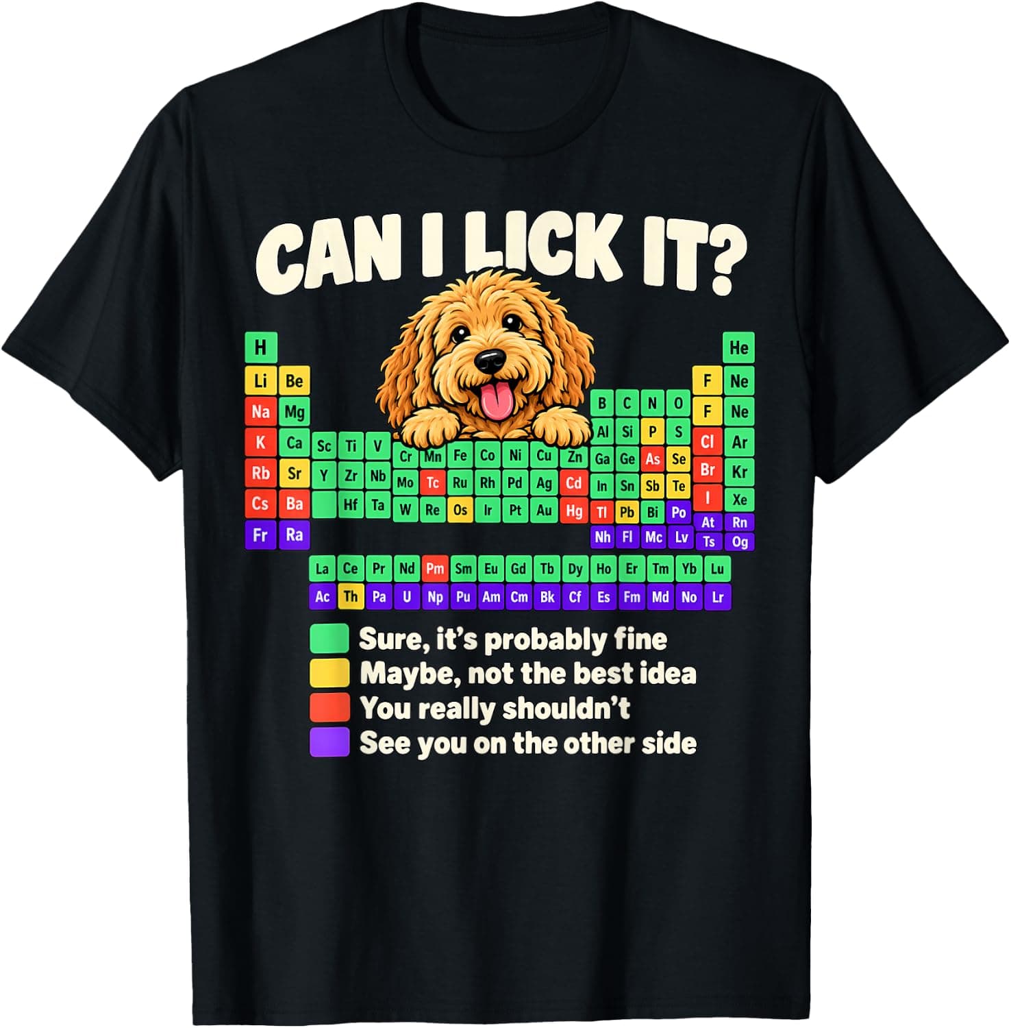 Can I Lick It Periodic Table Goldendoodle Science Teacher T-Shirt - Trending Amazon merch on demand shirt with BSR 1,134,799