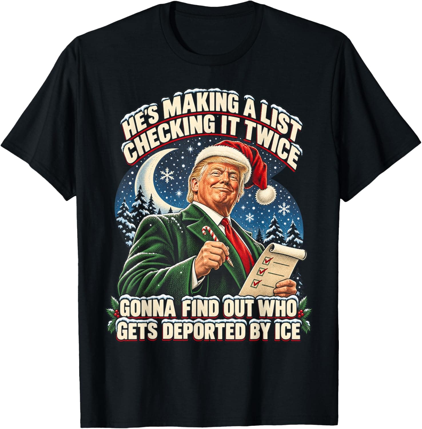 Trump he Making List Checking it Twice Funny Saying Xmas Tee T-Shirt - Trending Amazon merch on demand shirt with BSR 1,501,815