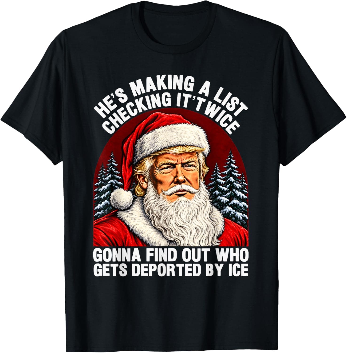 He's Making A List Checking It Twice Political Christmas T-Shirt - Trending Amazon merch on demand shirt with BSR 982,235
