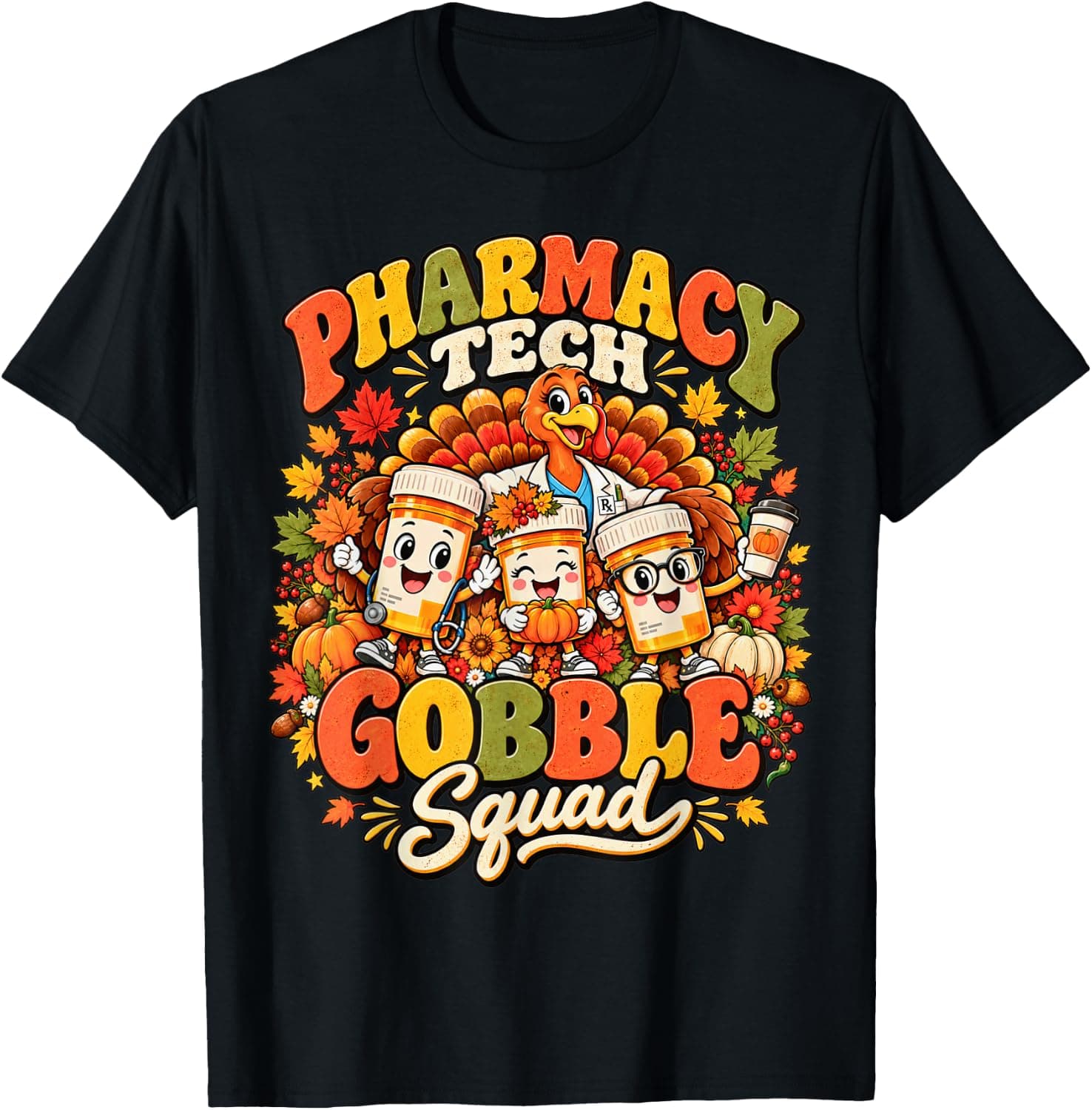 Pharmacy Tech Turkey Squad Thanksgiving Fall Humor T-Shirt - Trending Amazon merch on demand shirt with BSR 2,601,423