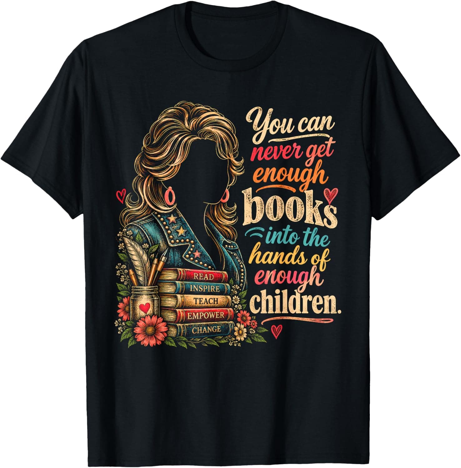 You Can Never Get Enough Books Into Childrens Hands T-Shirt - Trending POD product with BSR 71,464
