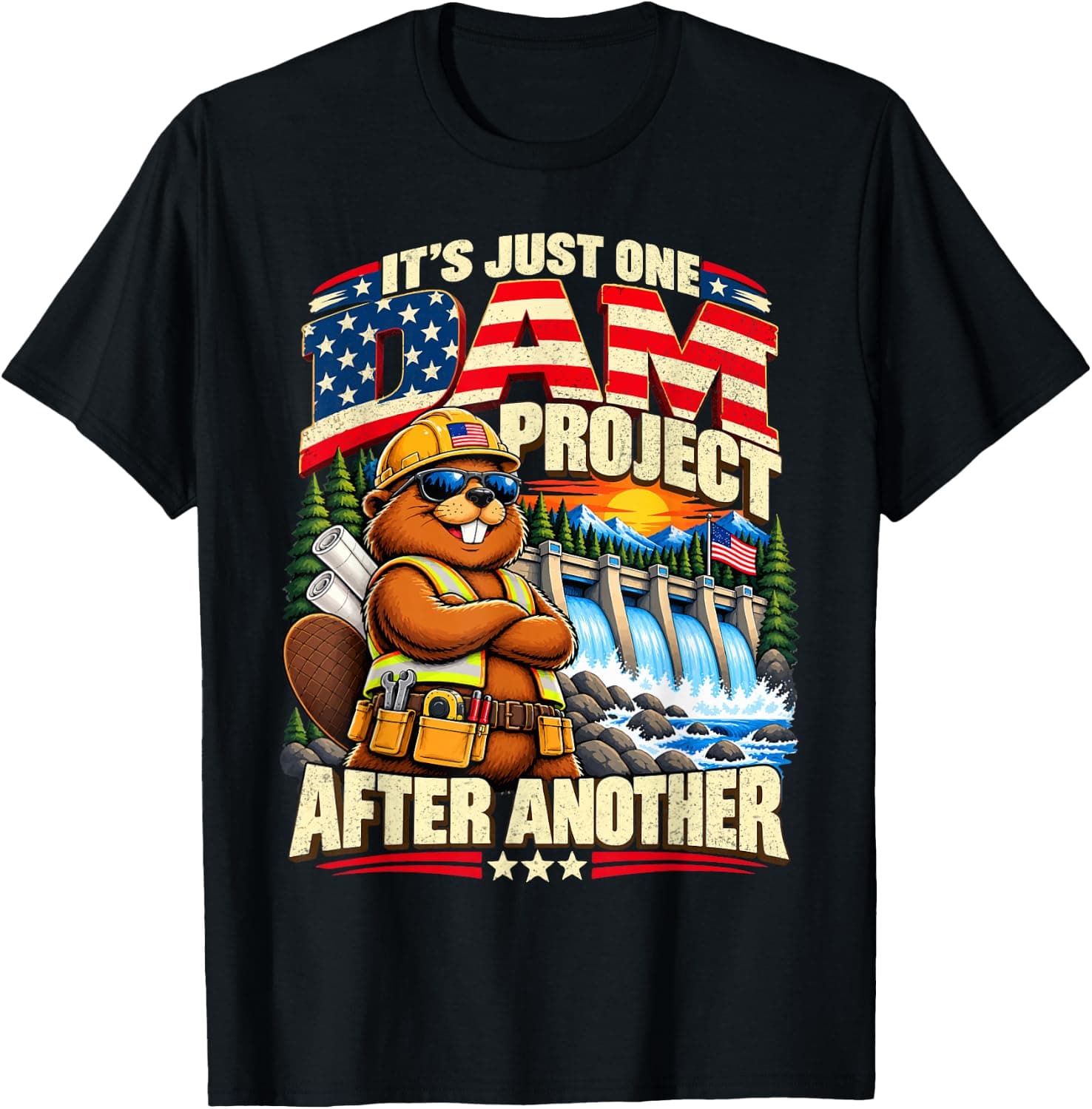 It's Just One Dam Project After Another Beaver Patriotic T-Shirt - Trending POD product with BSR 2,113,929