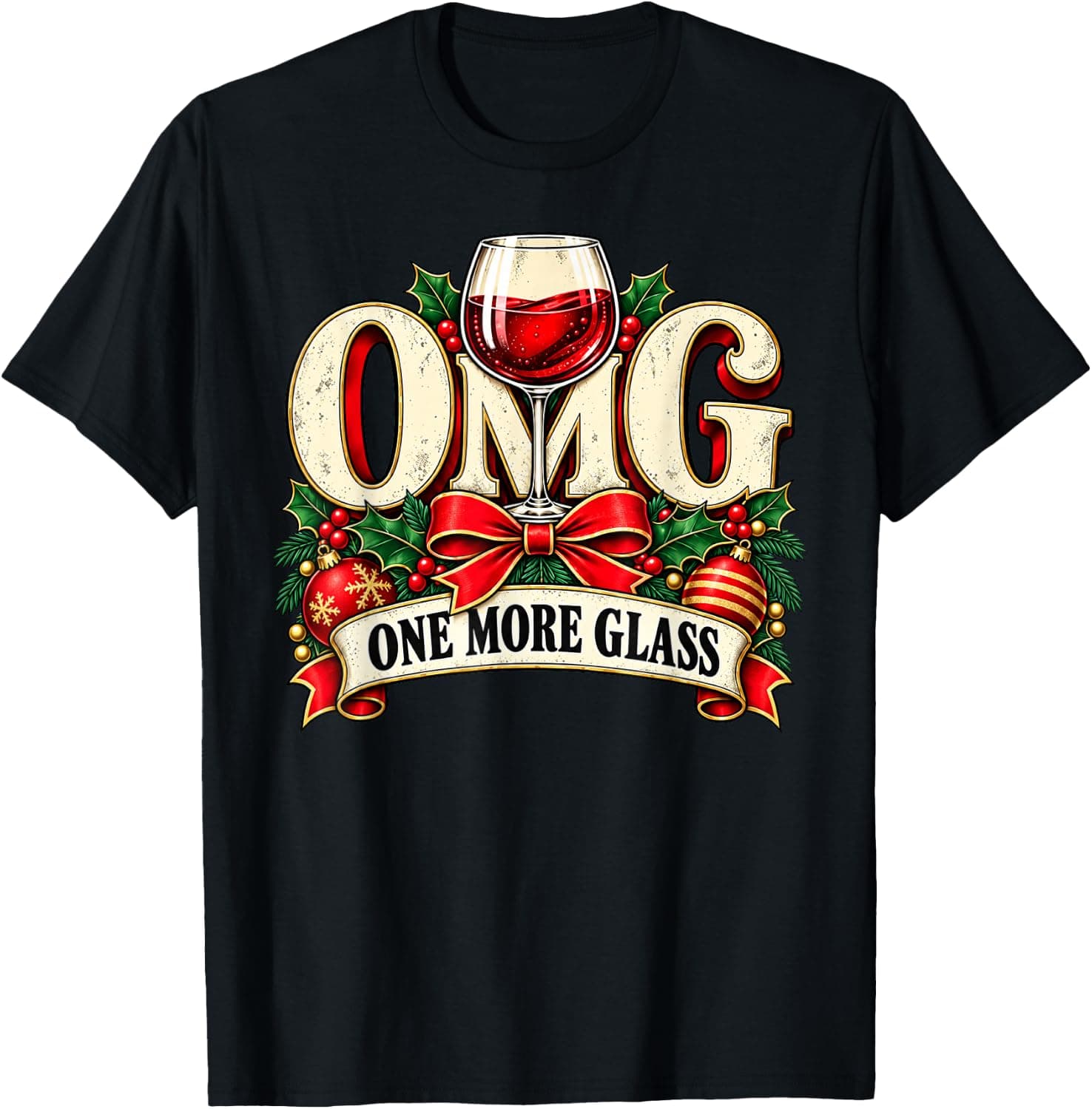 OMG One More Glass Christmas Wine Vintage Festive Party Art T-Shirt - Trending Amazon merch on demand shirt with BSR 608,043