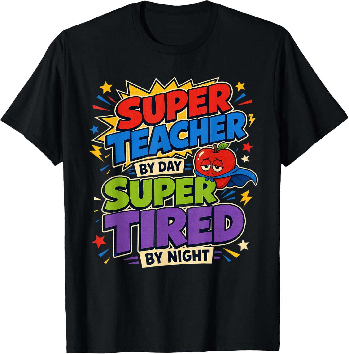 Super Teacher By Day Super Tired By Night Funny Teacher Life T-Shirt - Trending POD product with BSR 473,621