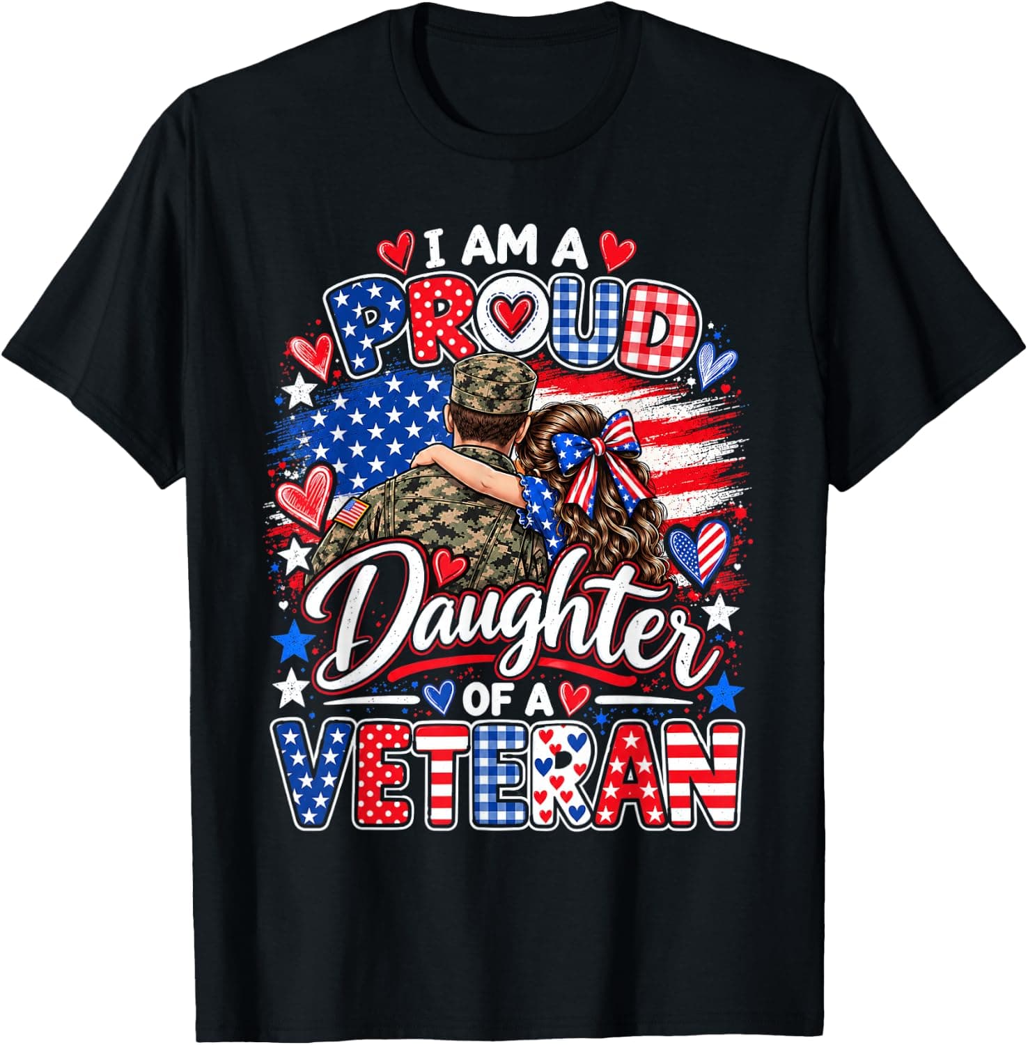 I'm a Proud Daughter of A Veteran Girls Veterans Day Gift T-Shirt - Trending Amazon merch on demand shirt with BSR 1,332,467