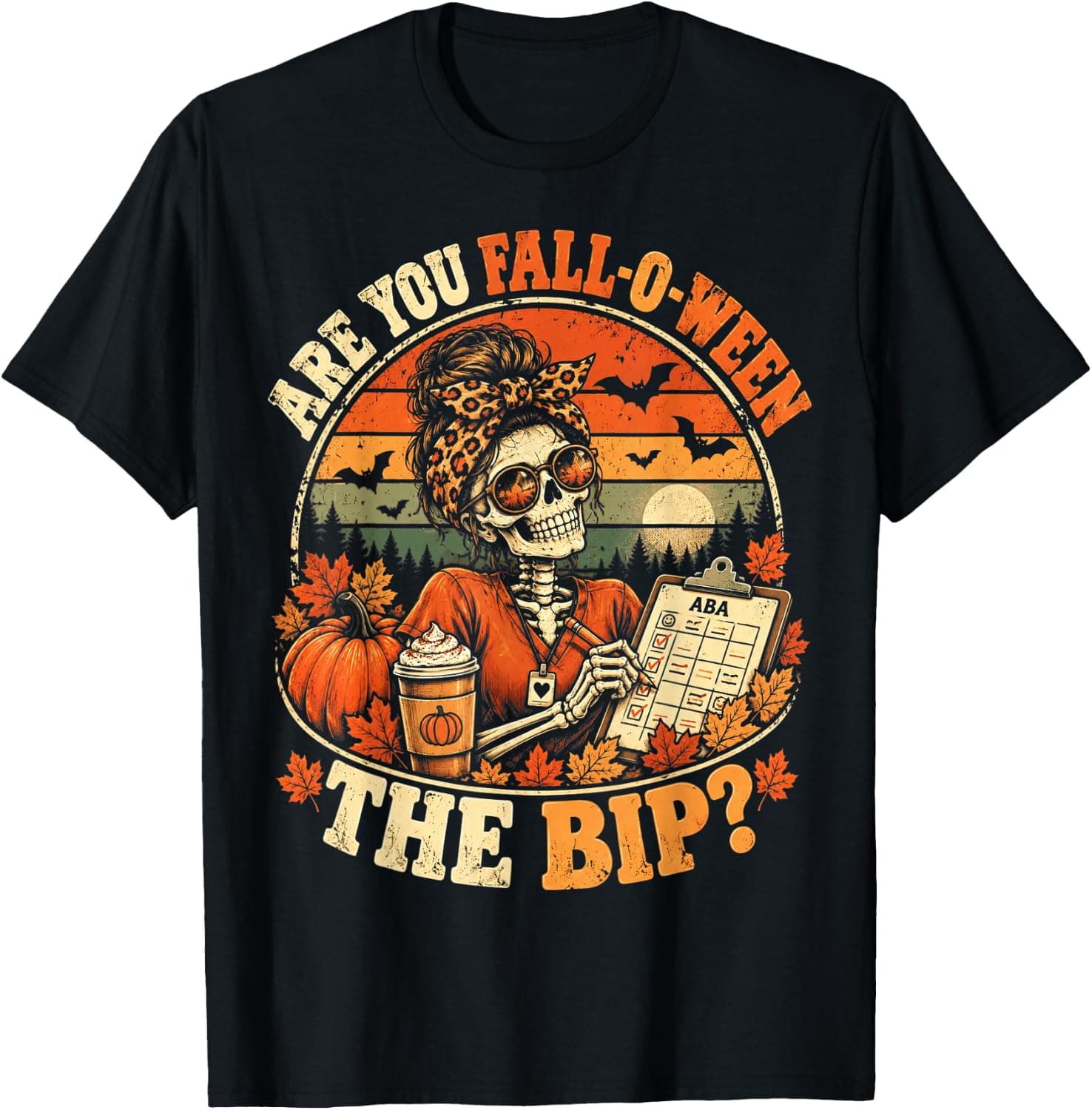 are You Fall-o-Ween The Bip ABA Therapist Halloween T-Shirt - Trending Amazon merch on demand shirt with BSR 1,283,333