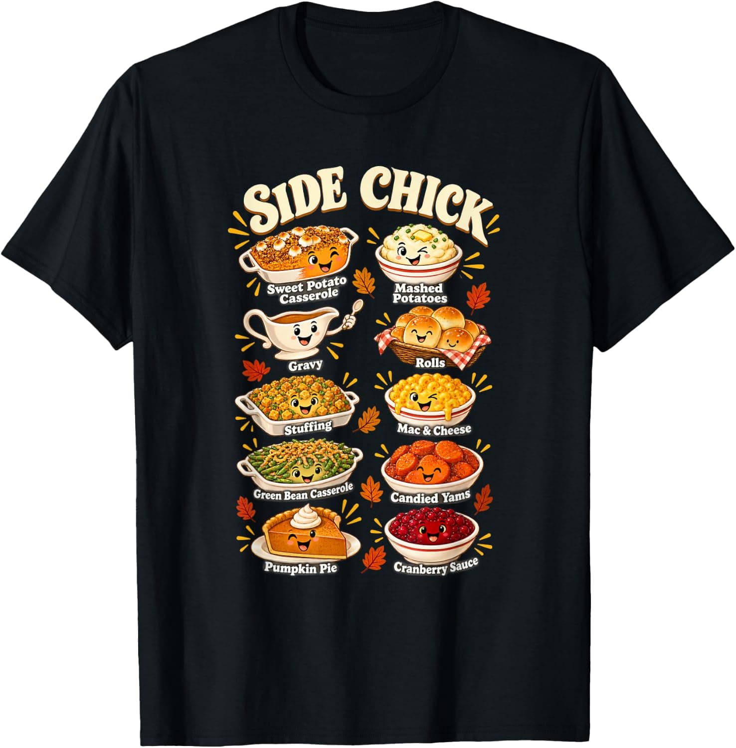 Comic Happy Sides Dinner Funny Food Thanksgiving Side Chick T-Shirt - Trending Amazon merch on demand shirt with BSR 1,305,413