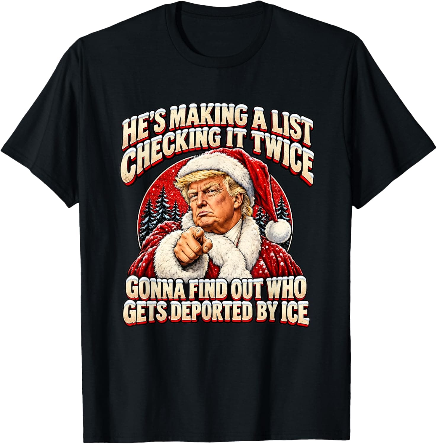 He's Making a List Checking It Twice Trump Christmas Funny T-Shirt - Trending Amazon merch on demand shirt with BSR 1,288,299