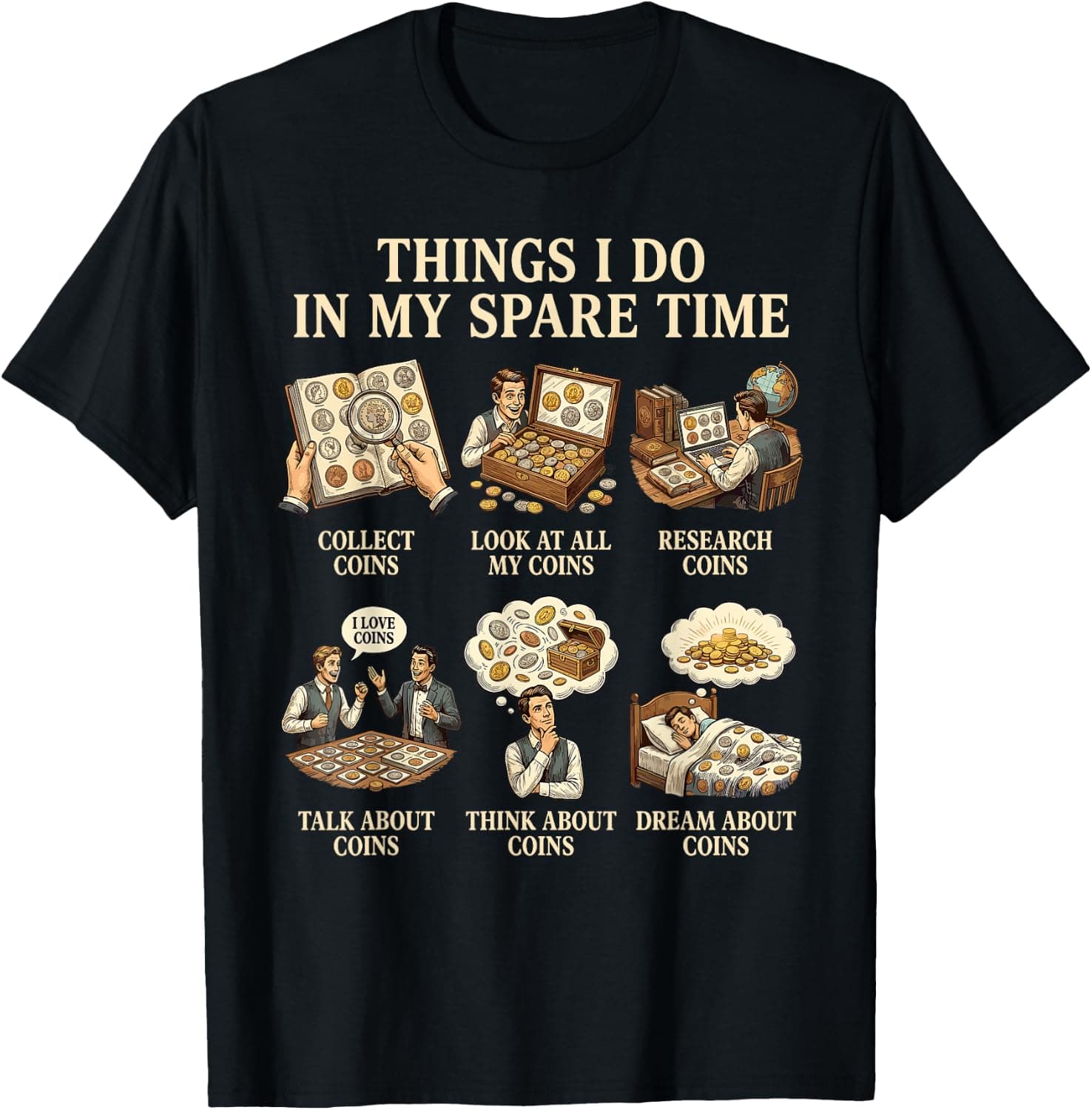 Funny Coin Collector Art for Men Women Coin Collecting Lover T-Shirt - Trending Amazon merch on demand shirt with BSR 1,501,896