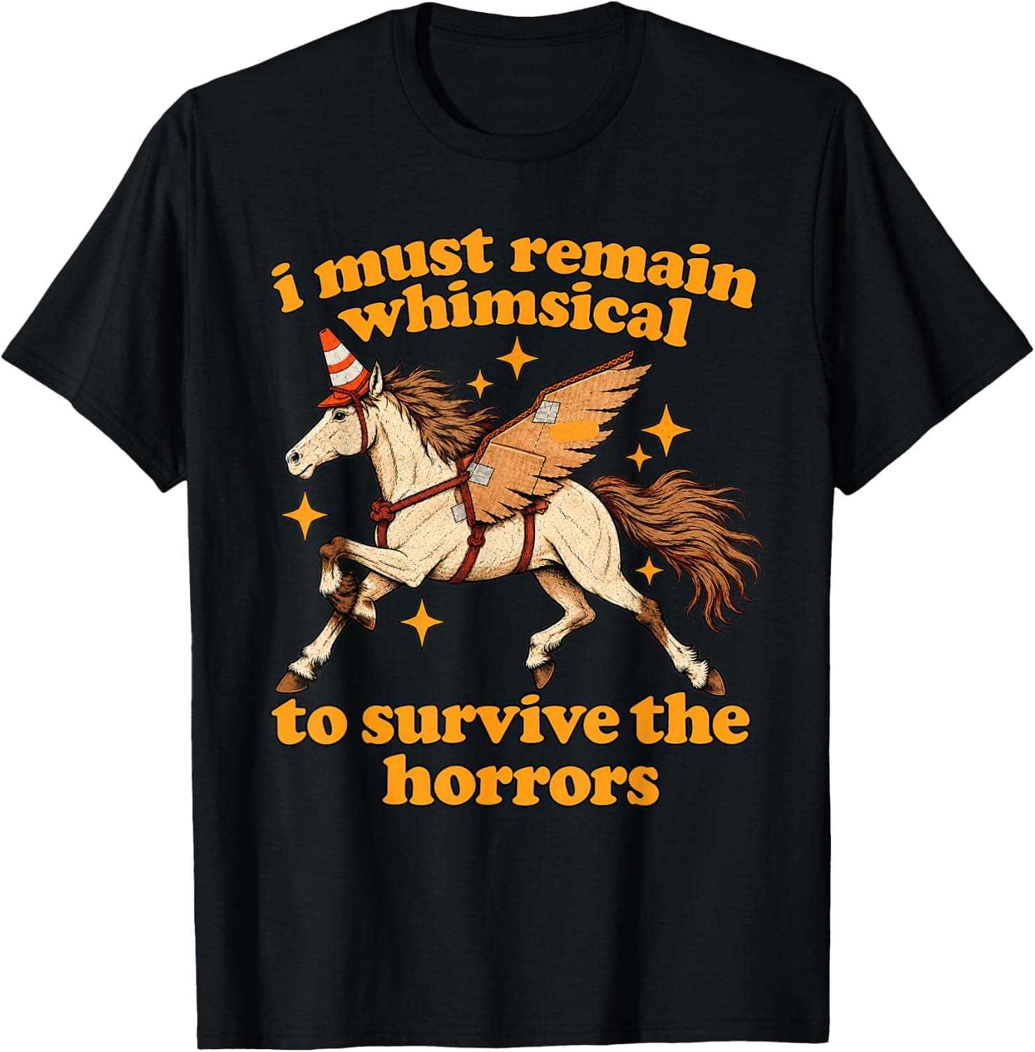 I Must Remain Whimsical to Survive The Horrors Funny Horse T-Shirt - Trending Amazon merch on demand shirt with BSR 3,074,672