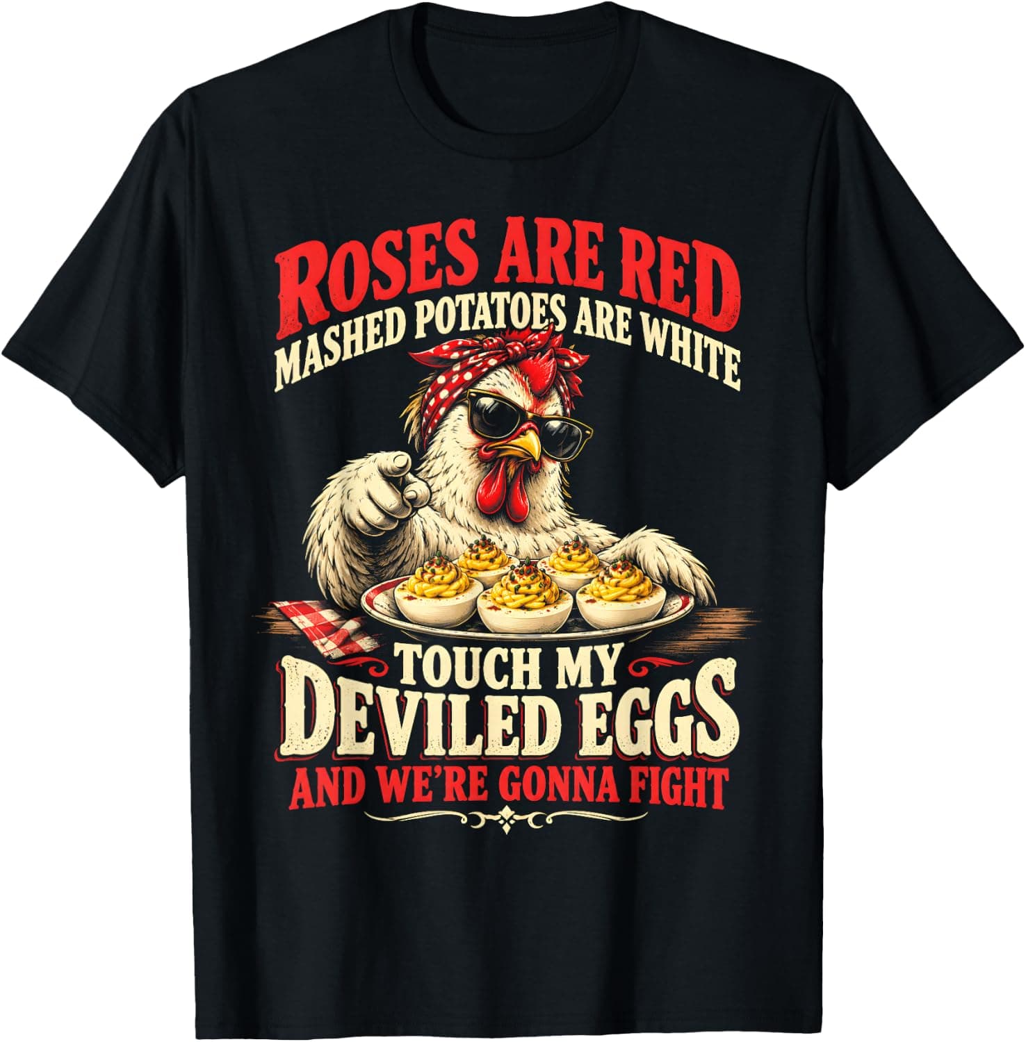 Roses are Red Mashed Potatoes are White Deviled Eggs Chicken T-Shirt - Trending Amazon merch on demand shirt with BSR 1,310,704