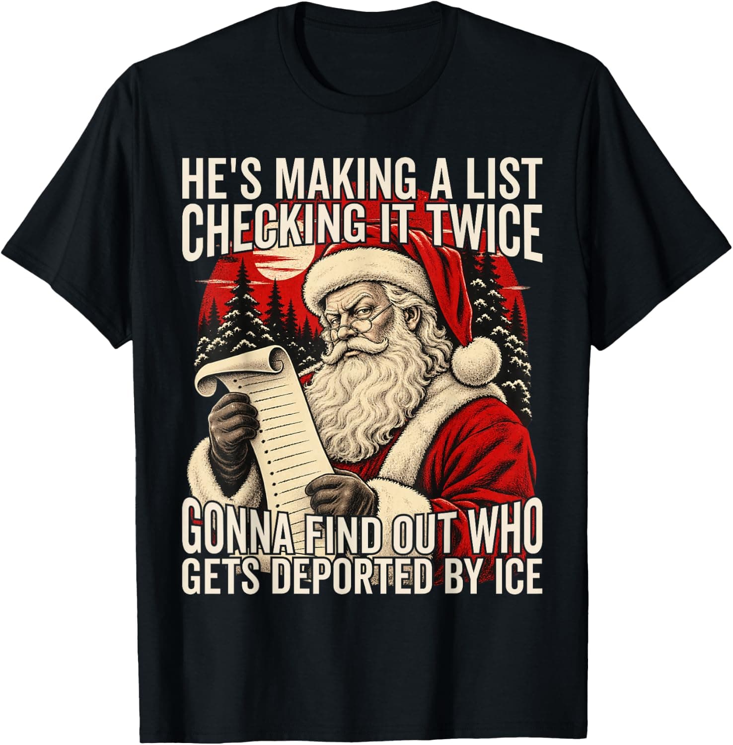 He's Making A List Checking It Twice Political Christmas T-Shirt - Trending Amazon merch on demand shirt with BSR 1,376,810