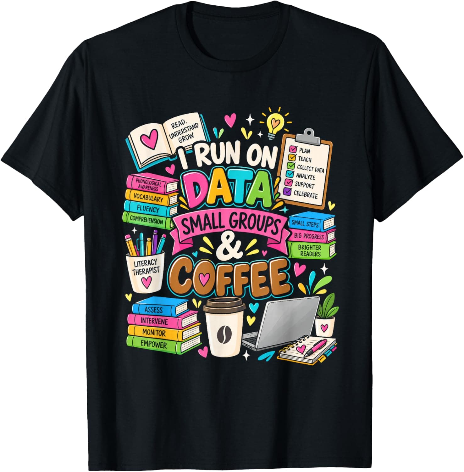 I Run On Data Small Groups and Coffee Intervention Teacher T-Shirt - Trending POD product with BSR 1,509,057
