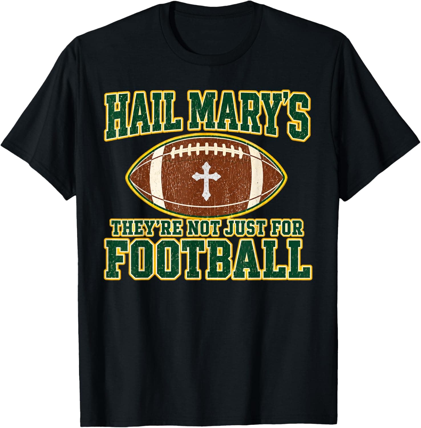 Hail Marys They're Not Just for Football Catholic Sports Art T-Shirt - Trending Amazon merch on demand shirt with BSR 608,405