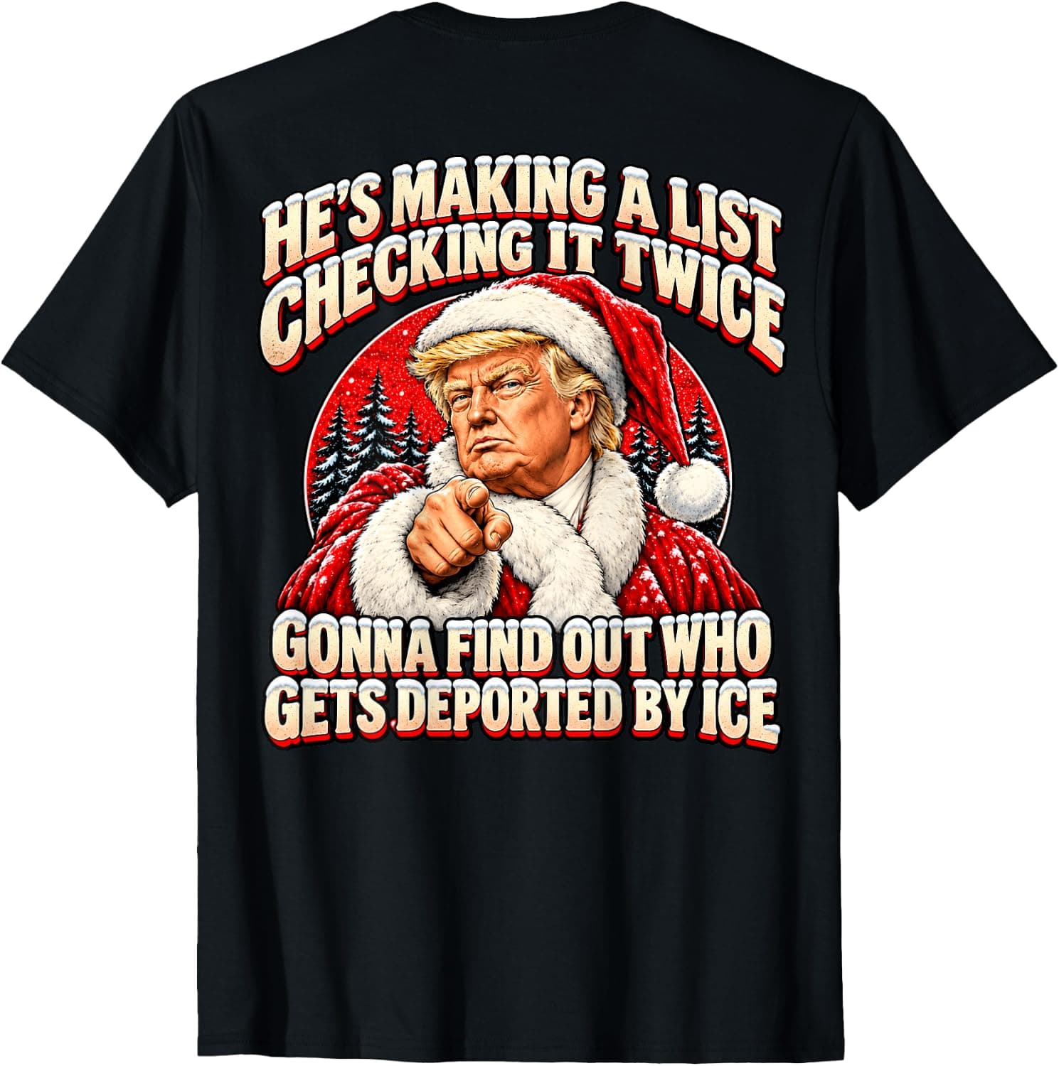 He's Making A List Checking It Twice Political Funny Trump T-Shirt - Trending Amazon merch on demand shirt with BSR 725,472