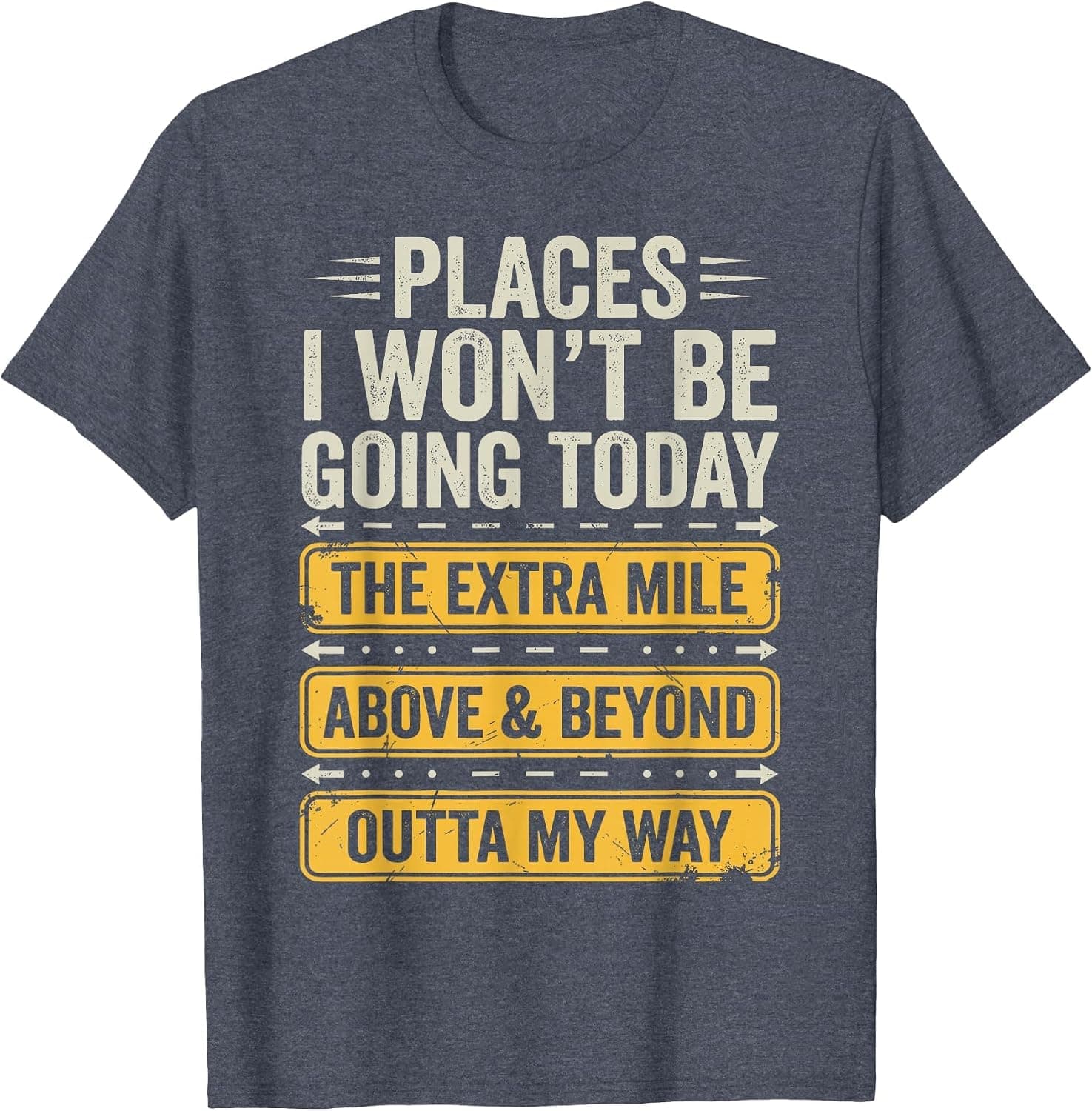 Places I Won't Be Going Today Funny Sarcastic Quote T-Shirt - Trending POD product with BSR 164,221